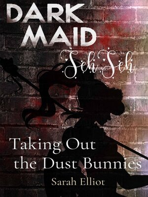 cover image of Taking Out   the Dust Bunnies